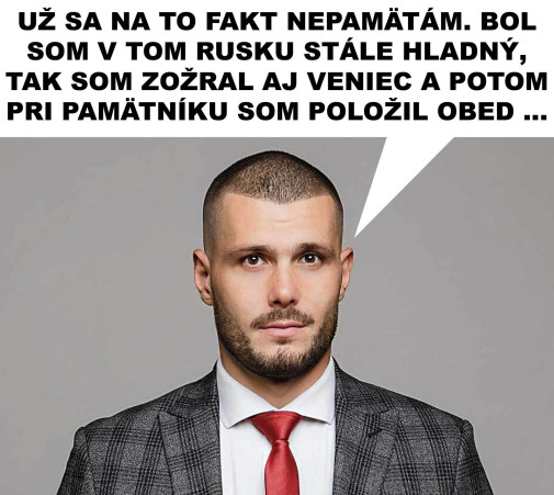 " nepamatam si, bol som hladny"